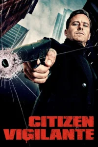 دانلود فیلم شهروند انتقام جو با Citizen Vigilante 2026