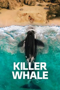 فیلم Killer Whale نهنگ قاتل 2026