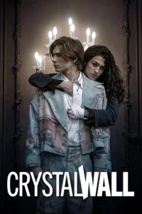 سریال Crystal Wall دیوار کریستالی