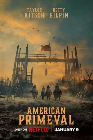 سریال American Primeval آمریکایی کهن