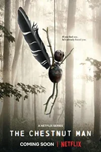 سریال The Chestnut Man مرد بلوطی